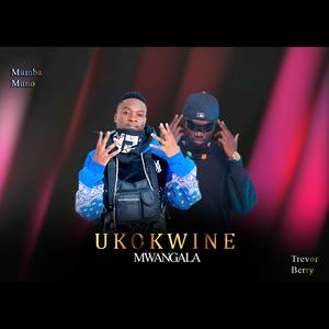 Ukokwine Mwangala (feat. Trevor Berry)
