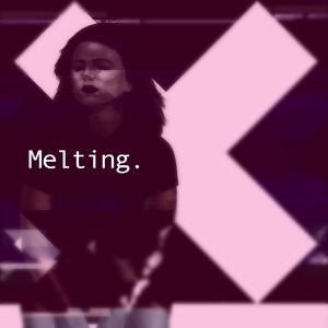 Melting.