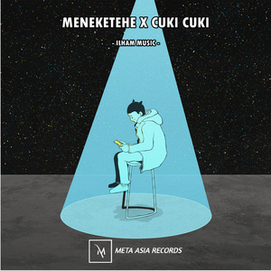 Meneketehe / Cuki Cuki