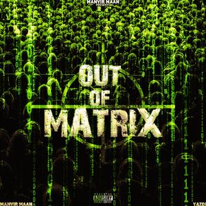 Out of Matrix (feat. Yazdi)
