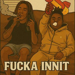 ****a innit (feat. Trapboy peezy)