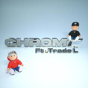 Chrome (feat. TRADE L)