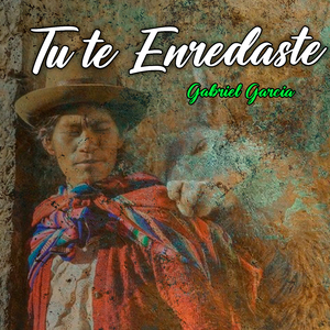 Tu Te Enredaste