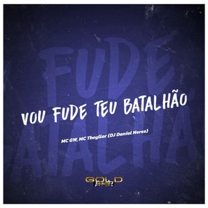 VOU FUDE TEU BATALHÃO