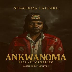 ANKWANOMA (LONELY CHILD)