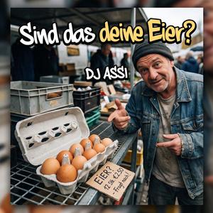Sind das deine Eier? (feat. Johann B., Lucas & Lara M.)