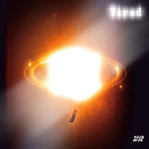 Tired
