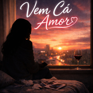 Vem Cá Amor