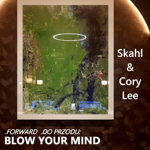 .Forward .Do Przodu: Blow Your Mind