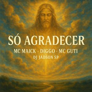 SÓ AGRADECER