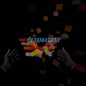 Ultimately (Short Version)