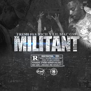 Militant (feat. Fresh Flyrich)