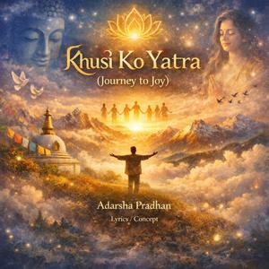 Khusi Ko Yatra (Journey to Joy)