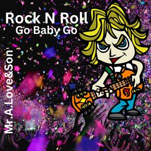 Rock N Roll Go Baby Go (feat. xXx Productionz)