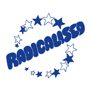 Radicalised