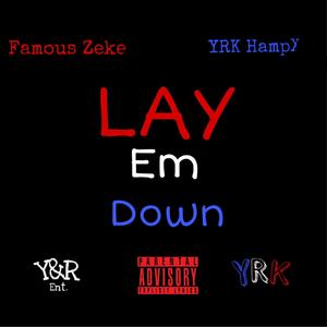 Lay Em Down