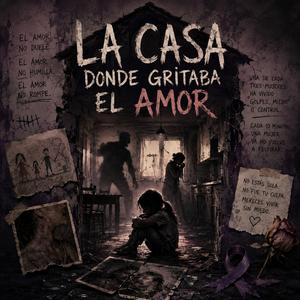 La Casa Donde Gritaba El Amor
