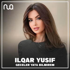 Geceler Yata Bilmirem