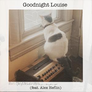 Goodnight Louise (feat. Alex Heflin) (Lyric Version)