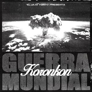 GUERRA MUNDIAL KORONKON (feat. ANDERX)