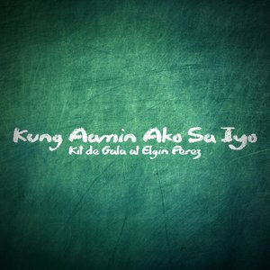 Kung Aamin Ako Sa Iyo