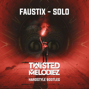 Solo (Twisted Melodiez Hardstyle Bootleg)