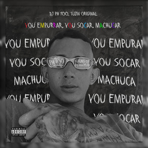 Eu Vou Empurrar, Vou Socar, Machucar