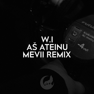 Aš Ateinu (Mevii Remix)