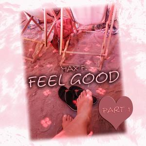 Feel Good, Pt. 1