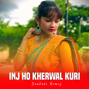 Inj Ho Kherwal Kuri