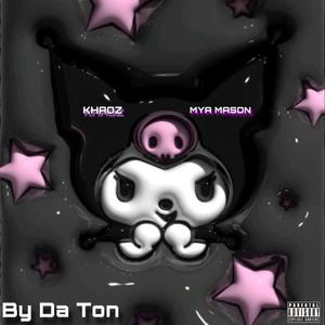 By Da Ton (feat. Mya Mason)