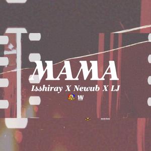 MAMA (feat. Newub & Isshiray)