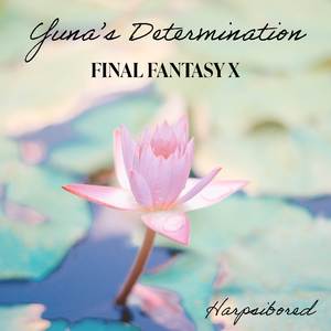 Yuna's Determination (From "Final Fantasy X")