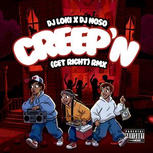 Creep'N (Get Right) (feat. KiaBHN) (RMX)