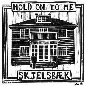 Hold On To Me