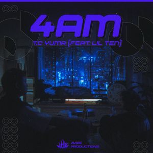 T.C Yuma - 4AM ft. LIL TEN