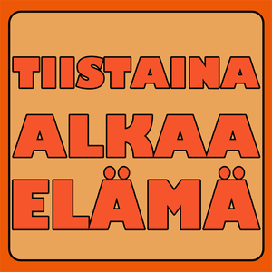 Tiistaina alkaa elämä