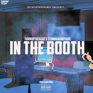 In the booth (feat. Turnupthegoat)