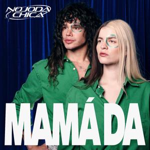 MAMÁ DA