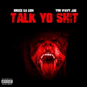 Talk Yo Shit