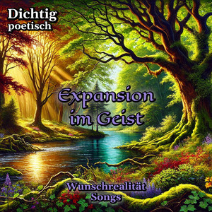 Expansion im Geist (Wunschrealität Songs)