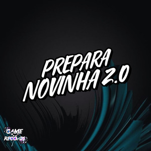 Prepara Novinha 2.0