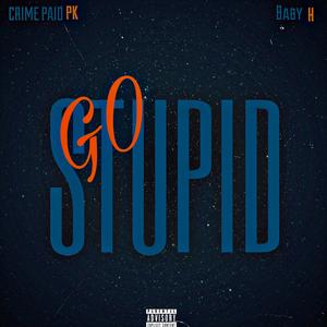 Go Stupid
