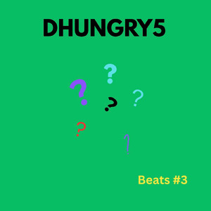 DHUNGRY5 beats 3 (Instrumental Version)