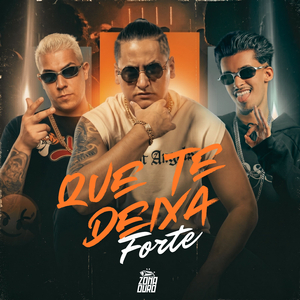 Que te Deixa Forte
