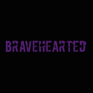 Bravehearted