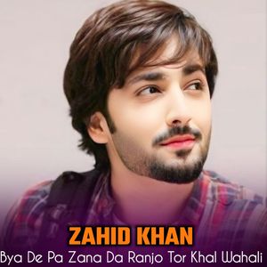 Bya De Pa Zana Da Ranjo Tor Khal Wahali