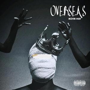 Overseas (feat. Ikevin muv)