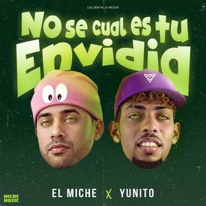 NO SE CUAL ES TU ENVIDIA