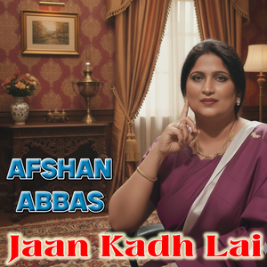 Jaan Kadh Lai